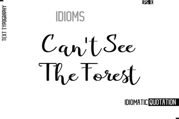 Vector Motivational Typography Idiom Text Can't See The Forest