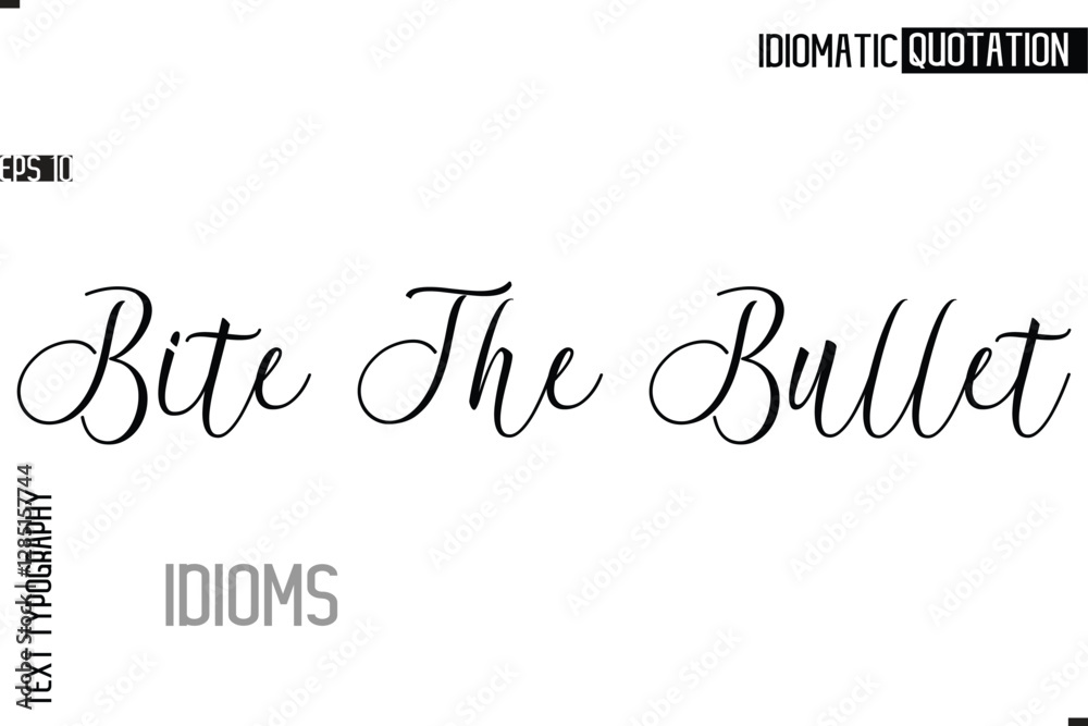 Fototapete typography quote vector calligraphy text idiom phrase bite the bullet