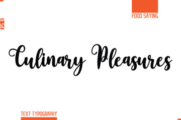 Printable Graphic Text Lettering Of Food Saying Culinary Pleasures