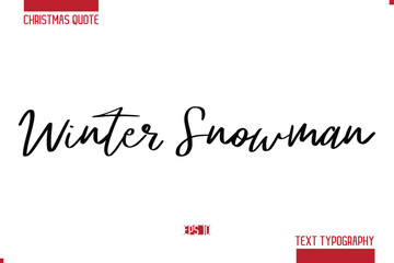 Christmas Quote Stylish Typography Text Lettering Winter Snowman