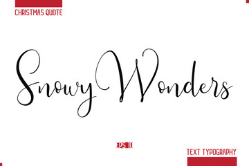 Christmas Saying Modern Text Lettering Typography Snowy Wonders
