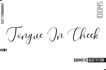 Vector Motivational Typography Idiom Text Tongue In Cheek