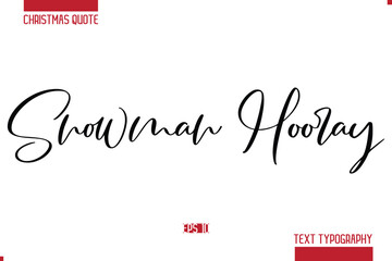 Christmas Saying Modern Text Lettering Typography Snowman Hooray