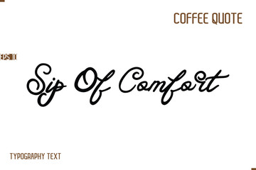 Vector Motivation Text Typography Coffee Saying Sip Of Comfort