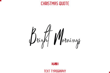 Calligraphy Lettering Happy Merry Christmas Greeting Card Text Quote Bright Mornings