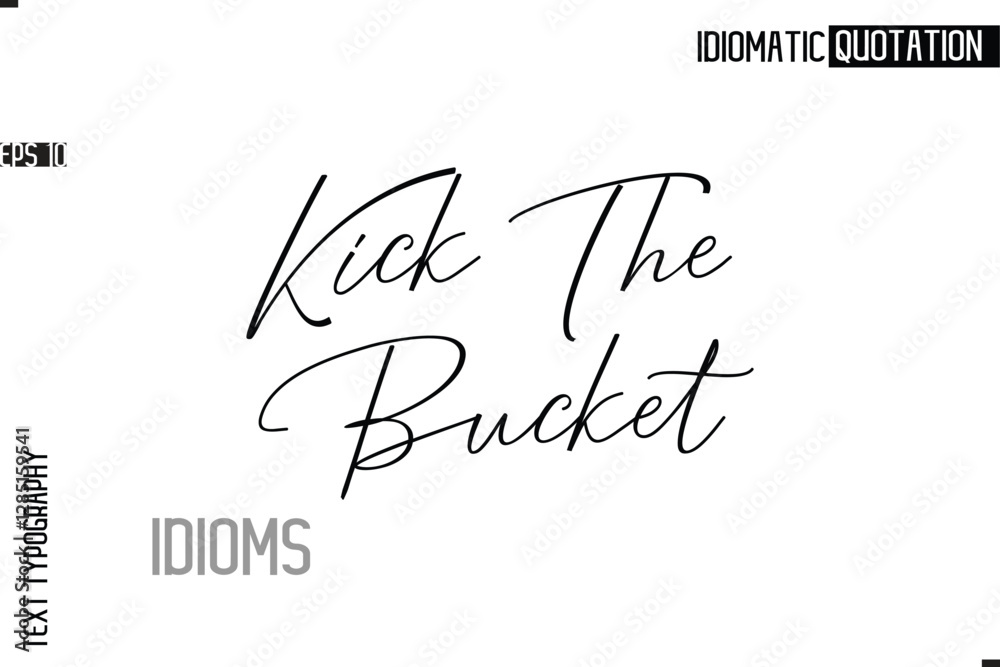 Fototapete typography quote vector calligraphy text idiom phrase kick the bucket.