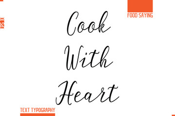 Printable Graphic Text Lettering Of Food Saying Cook with Heart
