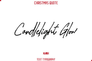 Calligraphy Lettering Happy Merry Christmas Greeting Card Text Quote  Candlelight Glow
