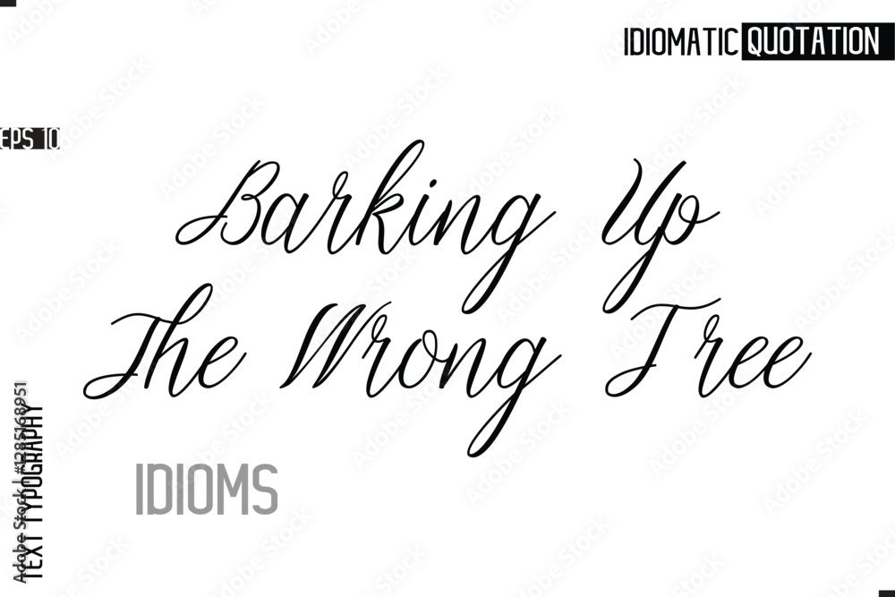 Fototapete typography quote vector calligraphy text idiom phrase barking up the wrong tree