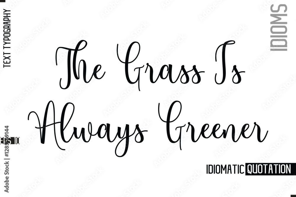 Fototapete vector motivational typography idiom text the grass is always greener