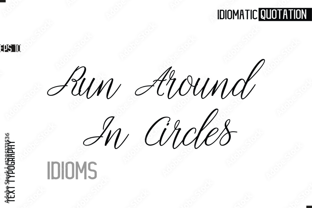 Fototapete typography quote vector calligraphy text idiom phrase run around in circles