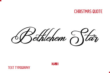 Happy Merry Christmas Saying Stylish Cursive Text Typography Lettering Bethlehem Star.