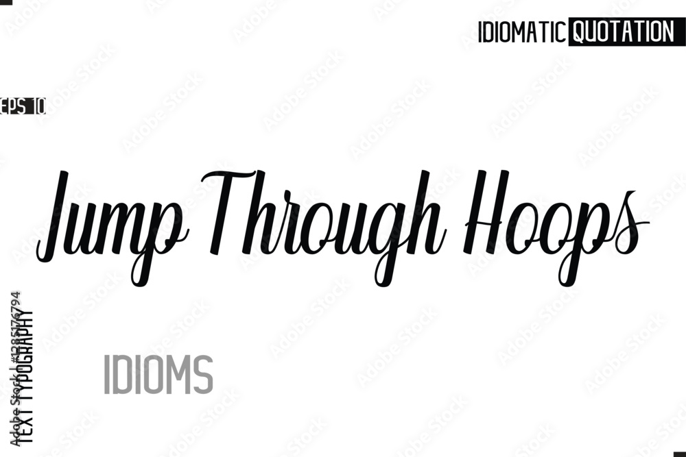 Fototapete typography quote vector calligraphy text idiom phrase jump through hoops