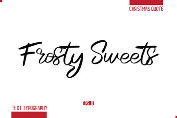 Merry Christmas Text Quote Lettering Frosty Sweets