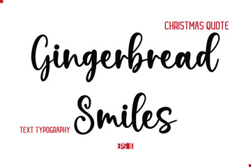 Happy Merry Christmas Quote Cursive Typography Lettering Text Gingerbread Smiles