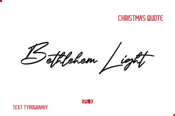 Happy Merry Christmas Saying Stylish Cursive Text Typography Lettering Bethlehem Light