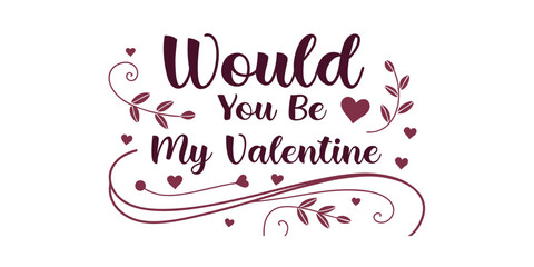 Would you be my valentine typographic stylish design vector. Stylish Valentine's Day Typography Vector, Romantic Love Lettering, Be My Valentine Design