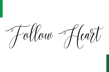 Follow Heart Style Typography positive Taxt
