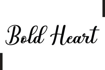 Bold Heart Travel Quote Modern Text Typography
