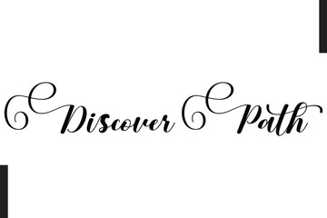 Discover Path Stylish Text Typography Of Travel Quote