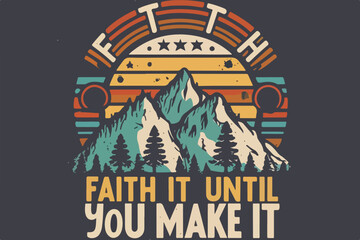 Fototapeta premium Retro typography, Motivational quote, Mountain peaks, Sunburst design, Vintage color palette, Inspirational poster, Hand-lettered text, Minimalist illustration, Faith-based artwork, Distressed texture