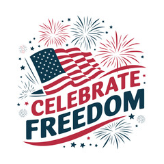 Obraz premium vector T shirt printable design for Independence Day – July 4th Celebrate Freedom, usa flag 