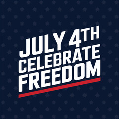 vector T shirt printable design for Independence Day – July 4th Celebrate Freedom, usa flag 
