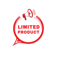 Limited product banner, modern speech bubble icon design with megaphone element. word concept vector.