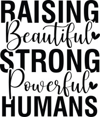 Raising Beautiful Strong Powerful Humans