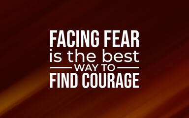 Confronting fear to discover inner strength inspirational setting motivational quote uplifting environment bold perspective