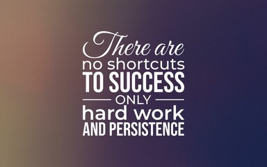 Hard work and persistence lead to success inspirational quote motivational poster digital art...