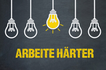 arbeite härter