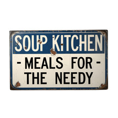 Obraz premium Great Depression Sign for hard times soup kitchen meals for the needy isolated transparent background