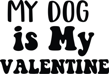 My Dog is My Valentine