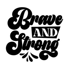 Brave and strong SVG Design
