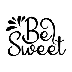 Be sweet SVG Design
