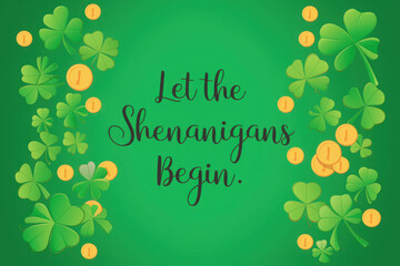 Decorative Saint Patrick's Day, Green Flat Lay, English Text Let The Shenanigans Begin
