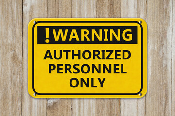 Authorized Personnel Only warning sign