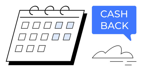 Calendar with check marks, speech bubble stating CASH BACK, and a simple cloud graphic. Ideal for financial planning, budgeting, savings, rewards, incentives scheduling time management. Abstract