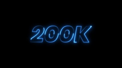 200K Neon Text Animation on Black Background. 200K celebration neon sign .