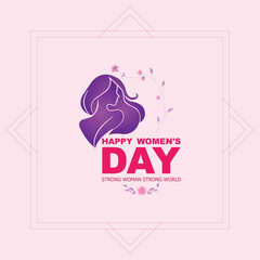 Happy Women's Day Strong Woman Strong World Celebrating Empowerment