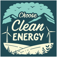  Green Energy Tee - "Choose Clean Energy" with Sun, Wind, and Tree Graphic