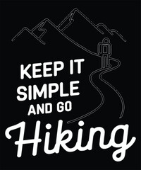 Fototapeta premium Keep It Simple And Go Hiking. Graphic Design