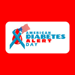 American Diabetes Alert Day to celebrate on fourth Tuesday of March. Blue campaign ribbon with a drop of blood and a waving American flag. Health event banner.