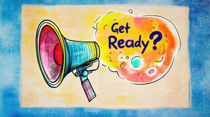 Exciting announcement with colorful megaphone illustration inviting engagement and readiness
