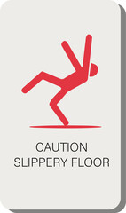 Sign showing caution on slippery floors.