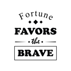Fortune Favors the Brave Motivational Quote Badge Vintage Design