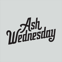 Ash Wednesday Typography in white background Vector Illustration