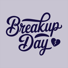 Typography Breakup Day Calligraphy Vector Art Illustration