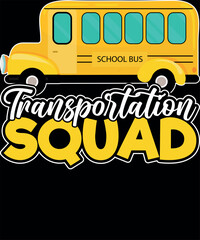 Driver School Bus Back To School Transportation Squad T-Shirt design